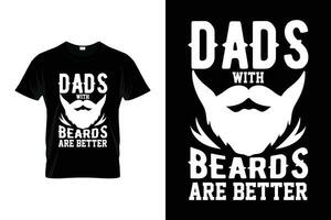 papás con barbas son mejor barba humor gracioso diciendo barba camiseta vector