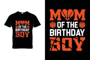 Mom Of The Birthday Boy Funny Basketball Gift T-shirt vector