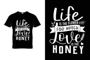 vida es el flor para cuales amor es el miel romántico Pareja amoroso camiseta vector
