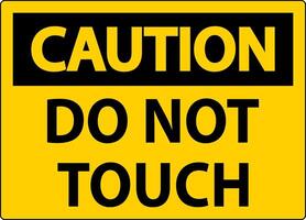 Caution Label Do Not Touch vector