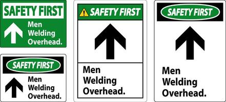 Safety First Sign Men Welding Overhead. vector