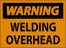 Warning Sign Welding Overhead vector