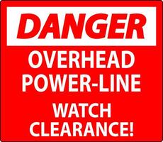 Danger Sign Overhead Power Line Watch Clearance vector