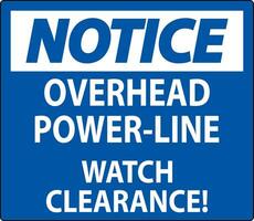 Notice Sign Overhead Power Line Watch Clearance vector