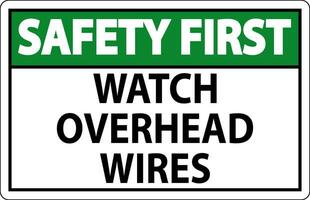 Safety First Sign Watch Overhead Wires vector