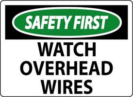 Safety First Sign Watch Overhead Wires vector