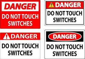 Danger Sign Do Not Touch Switches vector