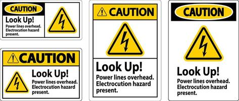 Caution Sign Look Up Power Lines Overhead, Serious Injury May Result vector