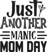 just another manic mom day vector