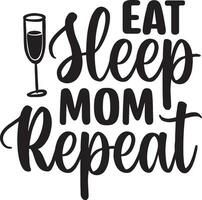 eat sleep mom repeat vector