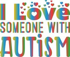 i love someone with autism vector