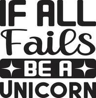 if all fails be a unicorn vector