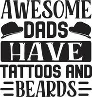 awesome dads have tattoos and beards vector