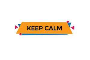 new keep calm modern, website, click button, level, sign, speech, bubble  banner, vector