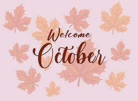 Bienvenido octubre saludo vector en otoño hojas antecedentes diseño concepto