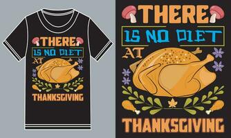 There is no diet at Thanksgiving t shirt design vector