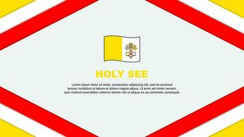 Holy See Flag Abstract Background Design Template. Holy See Independence Day Banner Cartoon Vector Illustration. Holy See Template