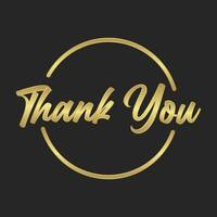 Thank you calligraphic lettering text inside a golden circle frame. Elegant golden style. vector