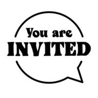 You are invited. Lettering Event invitation design. Flat vector illustration on white background.