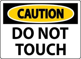 Caution Label Do Not Touch vector