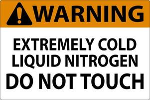 Warning Sign Extremely Cold Liquid Nitrogen Do Not Touch vector