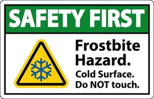 Safety First Sign Frostbite Hazard, Do not Touch Cold Surface vector