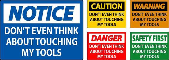 Warning Sign Do not Touch the Tools vector