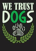 TYPOGRAPHY AND VINTAGE DOG T SHIRT DESIGN vector