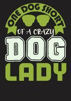 TYPOGRAPHY AND VINTAGE DOG T SHIRT DESIGN vector