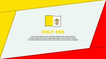 Holy See Flag Abstract Background Design Template. Holy See Independence Day Banner Cartoon Vector Illustration. Holy See Banner