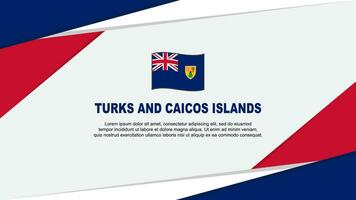 Turks And Caicos Islands Flag Abstract Background Design Template. Turks And Caicos Islands Independence Day Banner Cartoon Vector Illustration