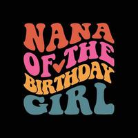 Nana of the Birthday Girl vector