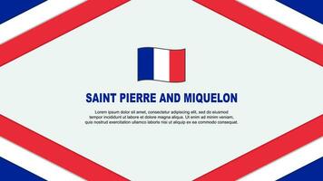 Saint Pierre And Miquelon Flag Abstract Background Design Template. Saint Pierre And Miquelon Independence Day Banner Vector Illustration. Template