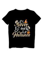 nunca es demasiado temprano para el diseño de camisetas de halloween vector