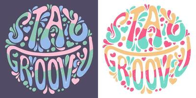 Typography Stay Groovy Lettering. vector