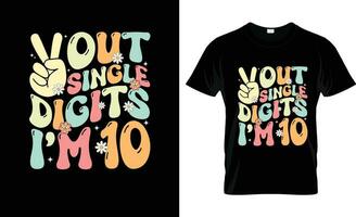 fuera sencillo dígitos soy 10 vistoso gráfico camiseta, camiseta impresión Bosquejo vector