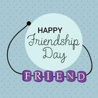 Vector illustration of a Background for Happy Friendship Day.