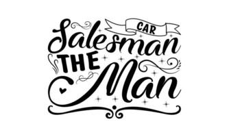 Salesman -  Lettering design for greeting banners, Mouse Pads, Prints, Cards and Posters, Mugs, Notebooks, Floor Pillows and T-shirt prints design. vector