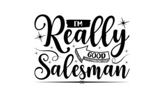 Salesman -  Lettering design for greeting banners, Mouse Pads, Prints, Cards and Posters, Mugs, Notebooks, Floor Pillows and T-shirt prints design. vector