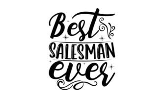 Salesman -  Lettering design for greeting banners, Mouse Pads, Prints, Cards and Posters, Mugs, Notebooks, Floor Pillows and T-shirt prints design. vector