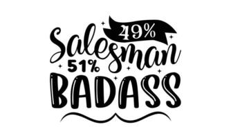 Salesman -  Lettering design for greeting banners, Mouse Pads, Prints, Cards and Posters, Mugs, Notebooks, Floor Pillows and T-shirt prints design. vector