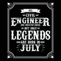 All Civil Engineer are equal but only legends are born in June, Birthday gifts for women or men, Vintage birthday shirts for wives or husbands, anniversary T-shirts for sisters or brother vector