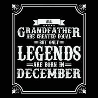 All Grandfather are equal but only legends are born in June, Birthday gifts for women or men, Vintage birthday shirts for wives or husbands, anniversary T-shirts for sisters or brother vector