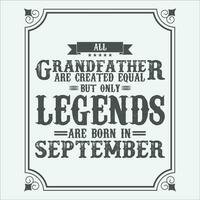 All Grandfather are equal but only legends are born in June, Birthday gifts for women or men, Vintage birthday shirts for wives or husbands, anniversary T-shirts for sisters or brother vector