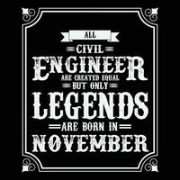 All Civil Engineer are equal but only legends are born in June, Birthday gifts for women or men, Vintage birthday shirts for wives or husbands, anniversary T-shirts for sisters or brother vector