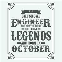 todas químico ingeniero son igual pero solamente leyendas son nacido en junio, cumpleaños regalos para mujer o hombres, Clásico cumpleaños camisas para esposas o maridos, aniversario camisetas para hermanas o hermano vector