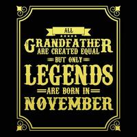 All Grandfather are equal but only legends are born in June, Birthday gifts for women or men, Vintage birthday shirts for wives or husbands, anniversary T-shirts for sisters or brother vector