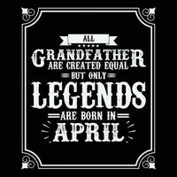 All Grandfather are equal but only legends are born in June, Birthday gifts for women or men, Vintage birthday shirts for wives or husbands, anniversary T-shirts for sisters or brother vector