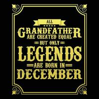 All Grandfather are equal but only legends are born in June, Birthday gifts for women or men, Vintage birthday shirts for wives or husbands, anniversary T-shirts for sisters or brother vector