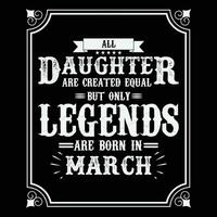 todas hija son igual pero solamente leyendas son nacido en junio, cumpleaños regalos para mujer o hombres, Clásico cumpleaños camisas para esposas o maridos, aniversario camisetas para hermanas o hermano vector